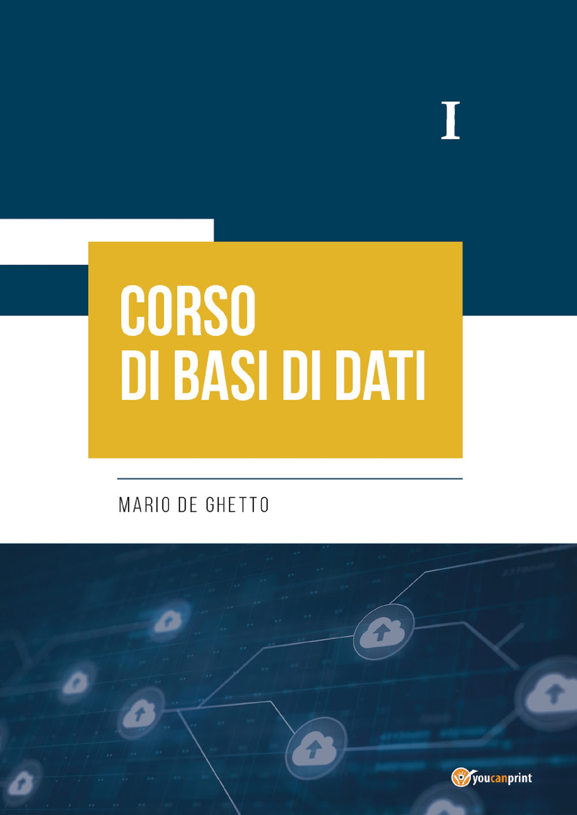 Copertina di Corso di basi di dati I di Mario De Ghetto