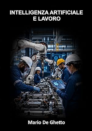 Copertina di Intelligenza artificiale e lavoro: Competenze, occupazione e responsabilità nell’era degli algoritmi